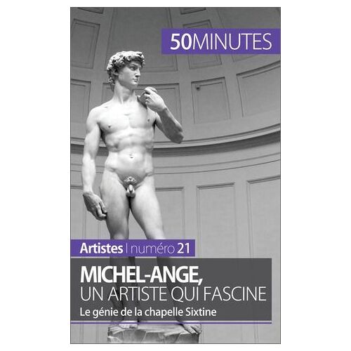 Michel-Ange, Un Artiste Qui Fascine