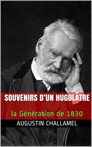 Souvenirs D'un Hugolâtre