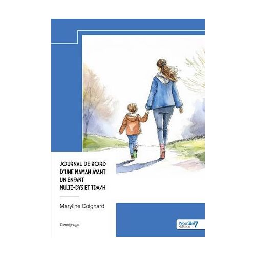 Journal De Bord D'une Maman Ayant Un Enfant Multi-Dys Et Tda/H