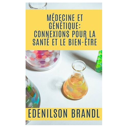 Médecine Et Génétique: Connexions Pour La Santé Et Le Bien-Être