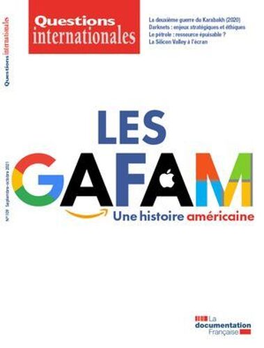 Questions Internationales : Les Gafam : Une Histoire Américaine - N°109