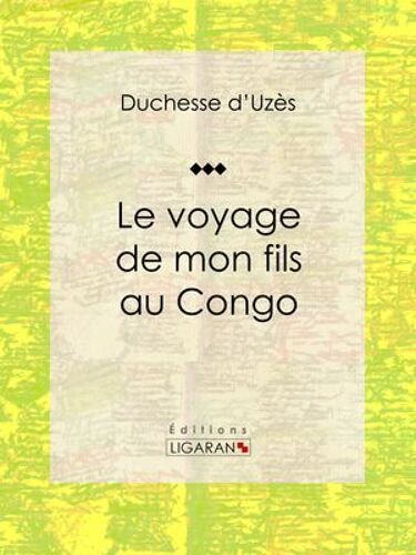 Le Voyage De Mon Fils Au Congo