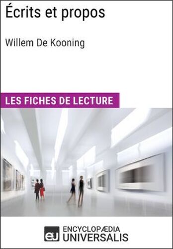 Écrits Et Propos De Willem De Kooning