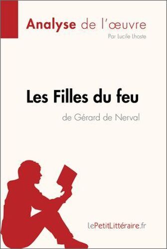 Les Filles Du Feu De Gérard De Nerval (Analyse De L'oeuvre)