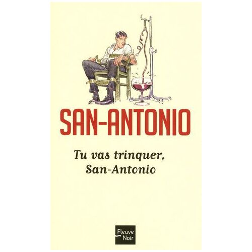 Tu Vas Trinquer, San-Antonio