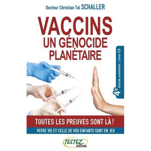 Vaccins, Un Génocide Planétaire - 4e Édition