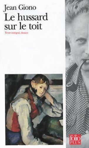 Le Hussard Sur Le Toit (Édition Enrichie)