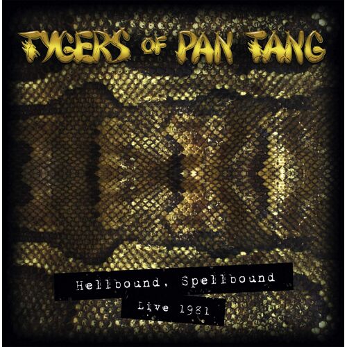 Hellbound Spellbound '81 - Live - Tygers Of Pan Tang