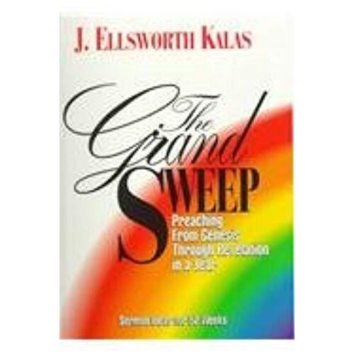 Kalas, J: Grand Sweep (Sermon Ideas For