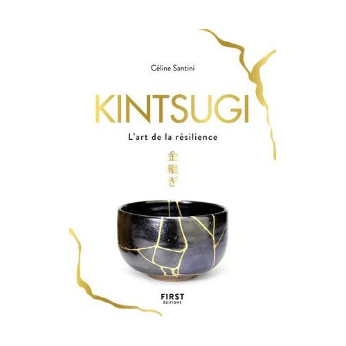 Kintsugi - L'art De La Résilience