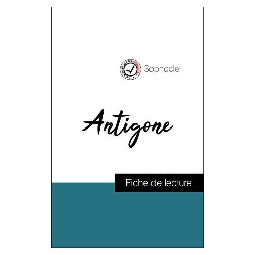 Analyse De L'oeuvre : Antigone (Résumé Et Fiche De Lecture Plébiscités Par Les Enseignants Sur Fichedelecture.Fr)