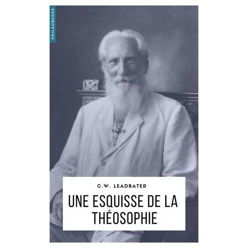 Une Esquisse De La Théosophie