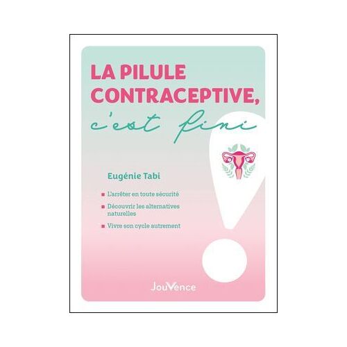La Pilule Contraceptive, C'est Fini !