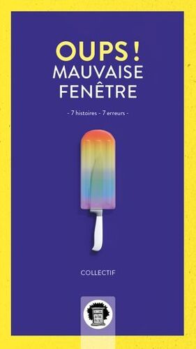 Oups, Mauvaise Fenêtre