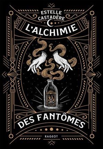 L'alchimie Des Fantômes