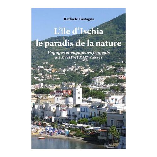 L'île D'ischia, Le Paradis De La Nature