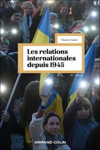 Les Relations Internationales Depuis 1945 - 19e Éd.