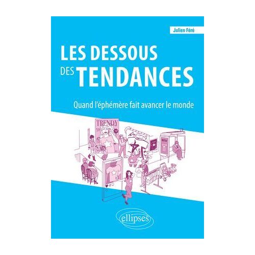 Les Dessous Des Tendances