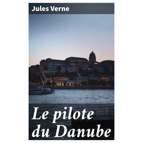 Le Pilote Du Danube