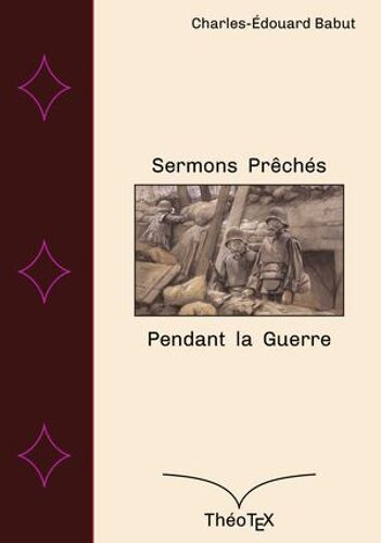 Sermons Prêchés Pendant La Guerre