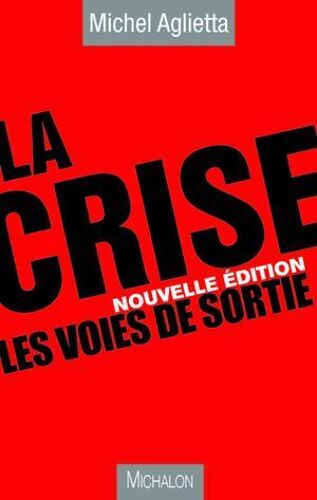 La Crise : Les Voies De Sortie