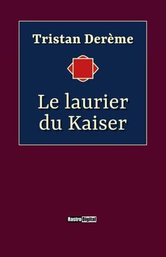 Le Laurier Du Kaiser