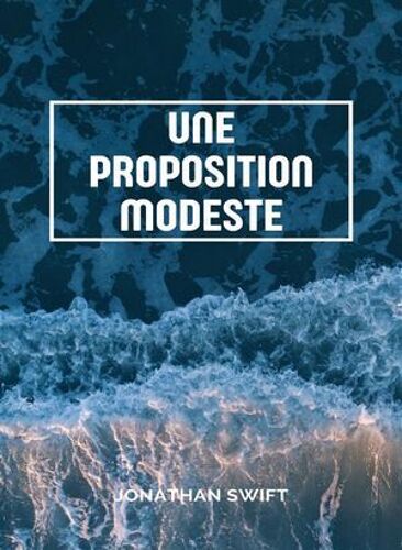 Une Proposition Modeste (Traduit)