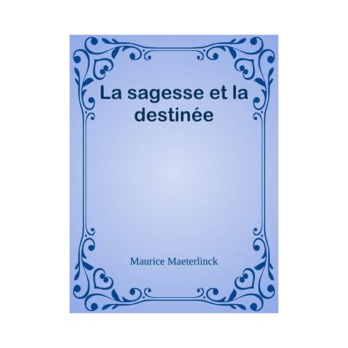 La Sagesse Et La Destinée