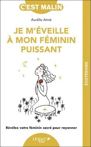 Je M'éveille À Mon Féminin Puissant, C'est Malin