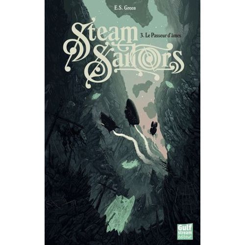 Steam Sailors - Tome 3 Le Passeur D'âmes