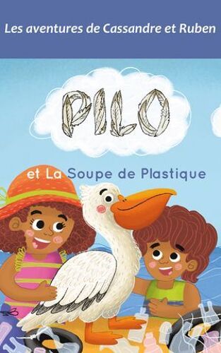 Pilo Et La Soupe De Plastique