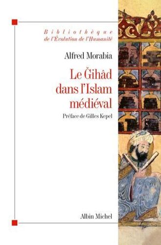 Le Gihâd Dans L'islam Médiéval