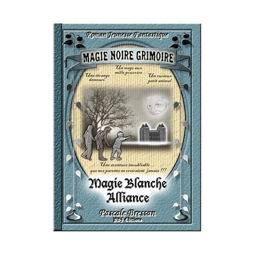 Magie Noire Grimoire - Magie Blanche Alliance