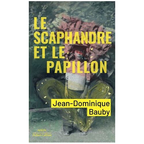 Le Scaphandre Et Le Papillon
