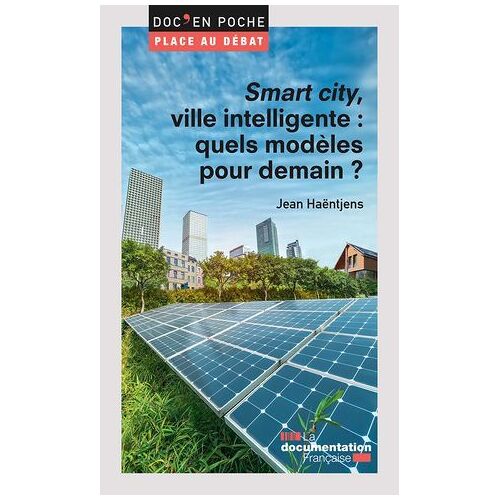 Smart City, Ville Intelligente : Quels Modèles Pour Demain ?
