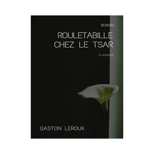 Rouletabille Chez Le Tsar