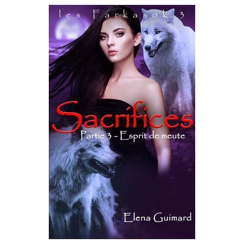 Sacrifices - 3 : Esprit De Meute