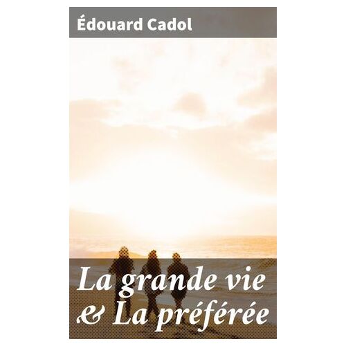 La Grande Vie & La Préférée