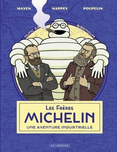 Les Frères Michelin, Une Aventure Industrielle