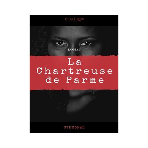 La Chartreuse De Parme