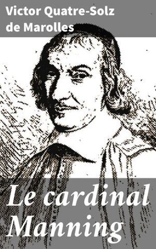 Le Cardinal Manning