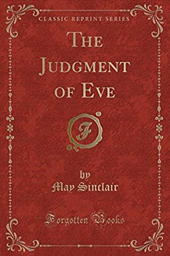 Sinclair, M: Judgment Of Eve (Classic Reprint)