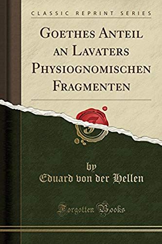 Hellen, E: Goethes Anteil An Lavaters Physiognomischen Fragm