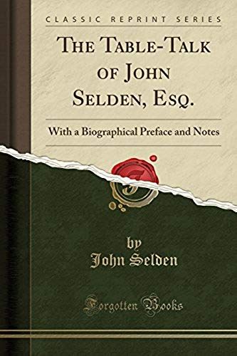 Selden, J: Table-Talk Of John Selden, Esq.