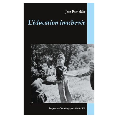 L'éducation Inachevée
