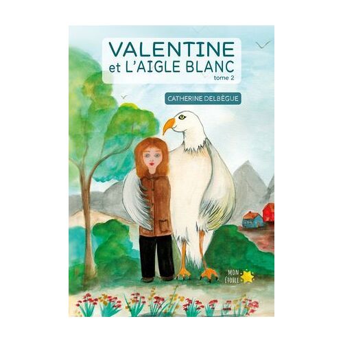 Valentine Et L'aigle Blanc Tome 2