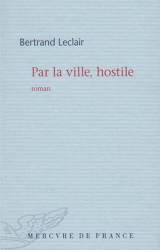 Par La Ville, Hostile