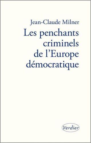 Les Penchants Criminels De L'europe Démocratique