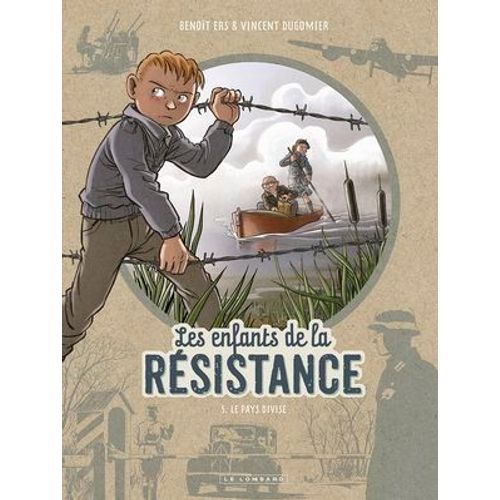 Les Enfants De La Résistance - Tome 5 - Le Pays Divisé