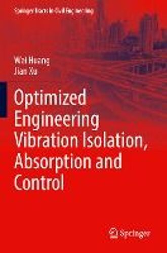 Optimized Engineering Vibration Isolation, Absorption And Control